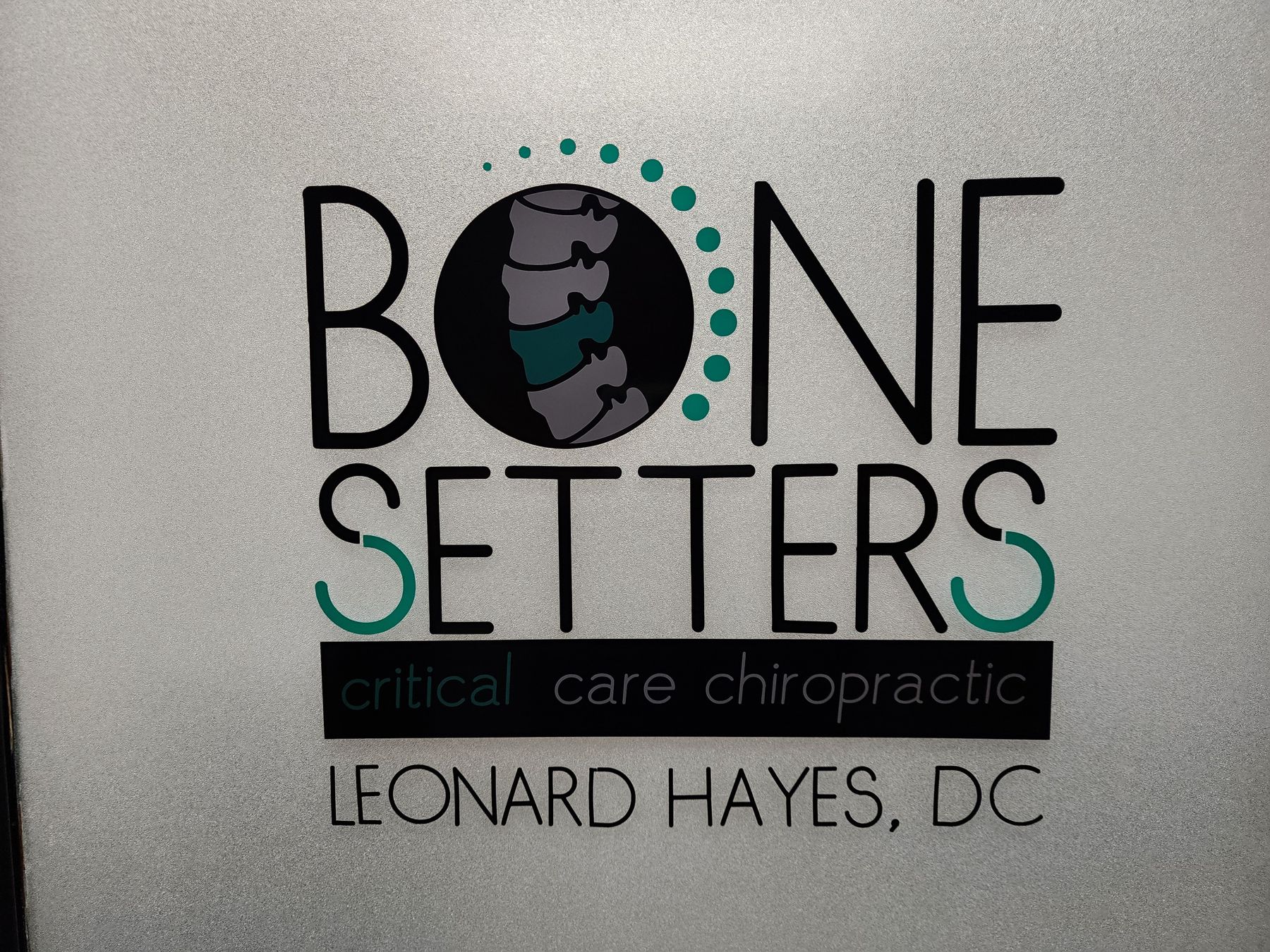 Bonesetters Critical Care Chiropractic office signage, Leonard Hayes, DC